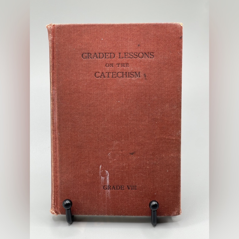 Vintage Graded Lessons of the Catechism: Grade VII Book Copy Right 1923